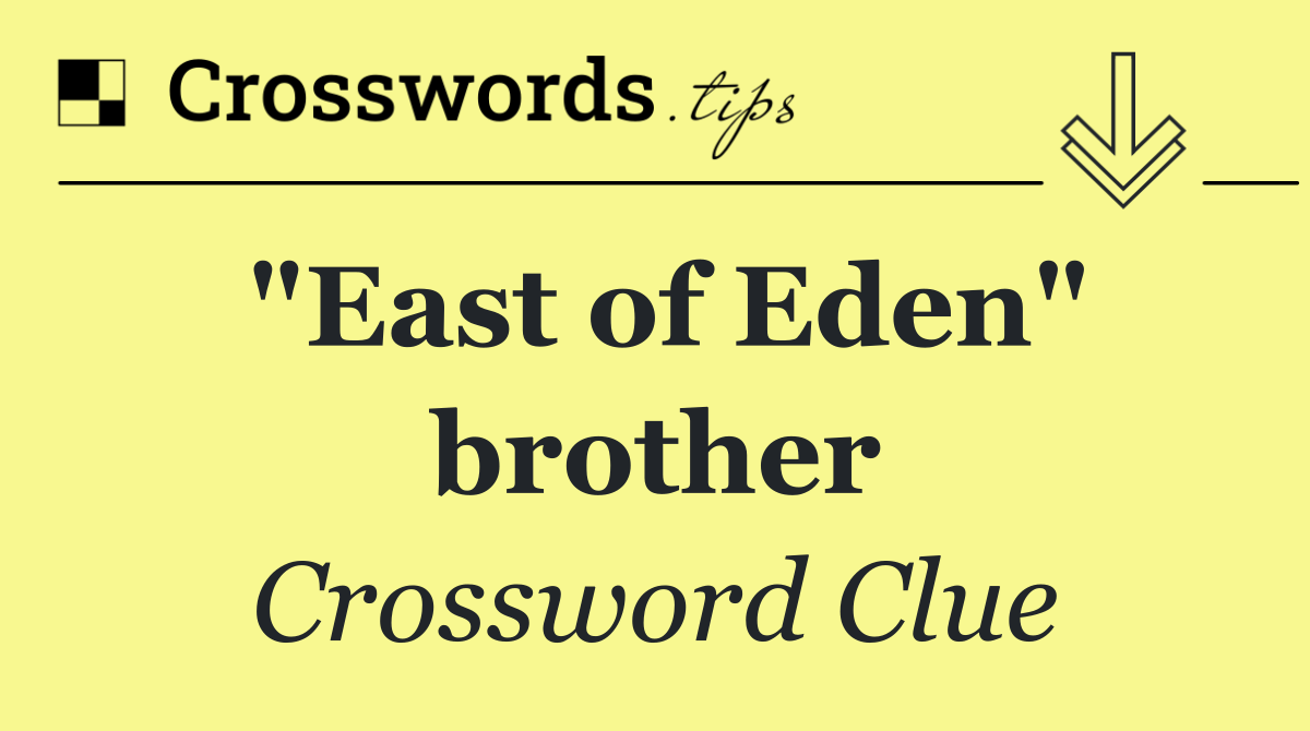 "East of Eden" brother