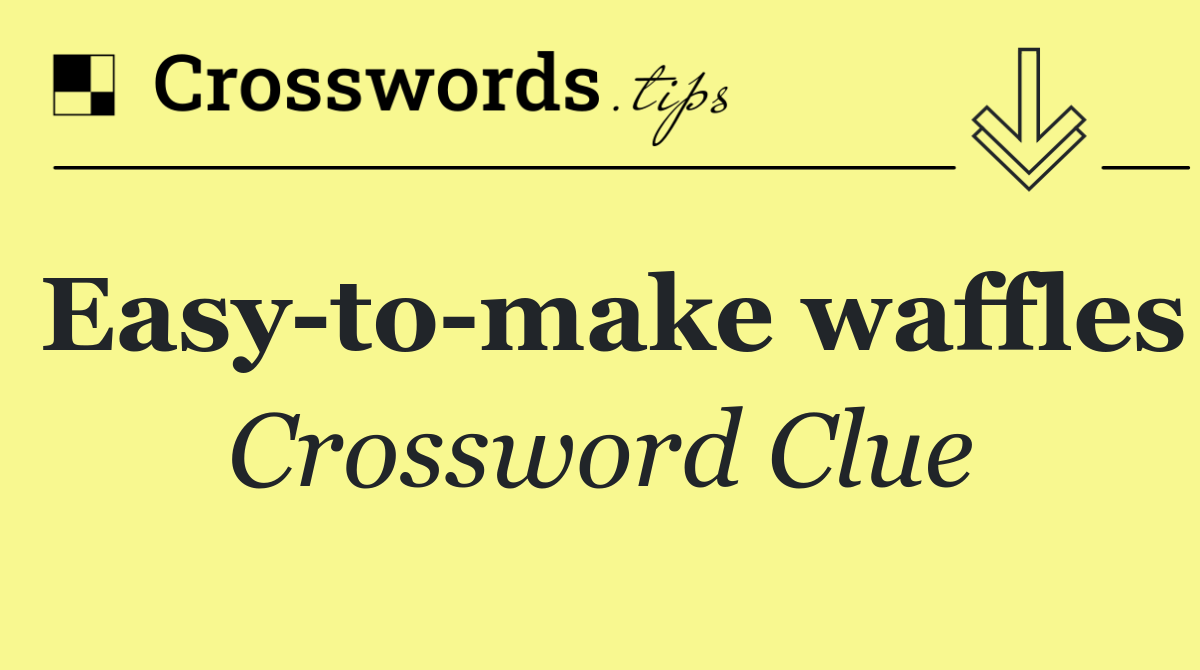 Easy to make waffles