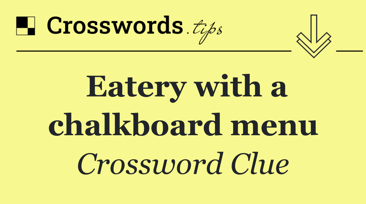 Eatery with a chalkboard menu