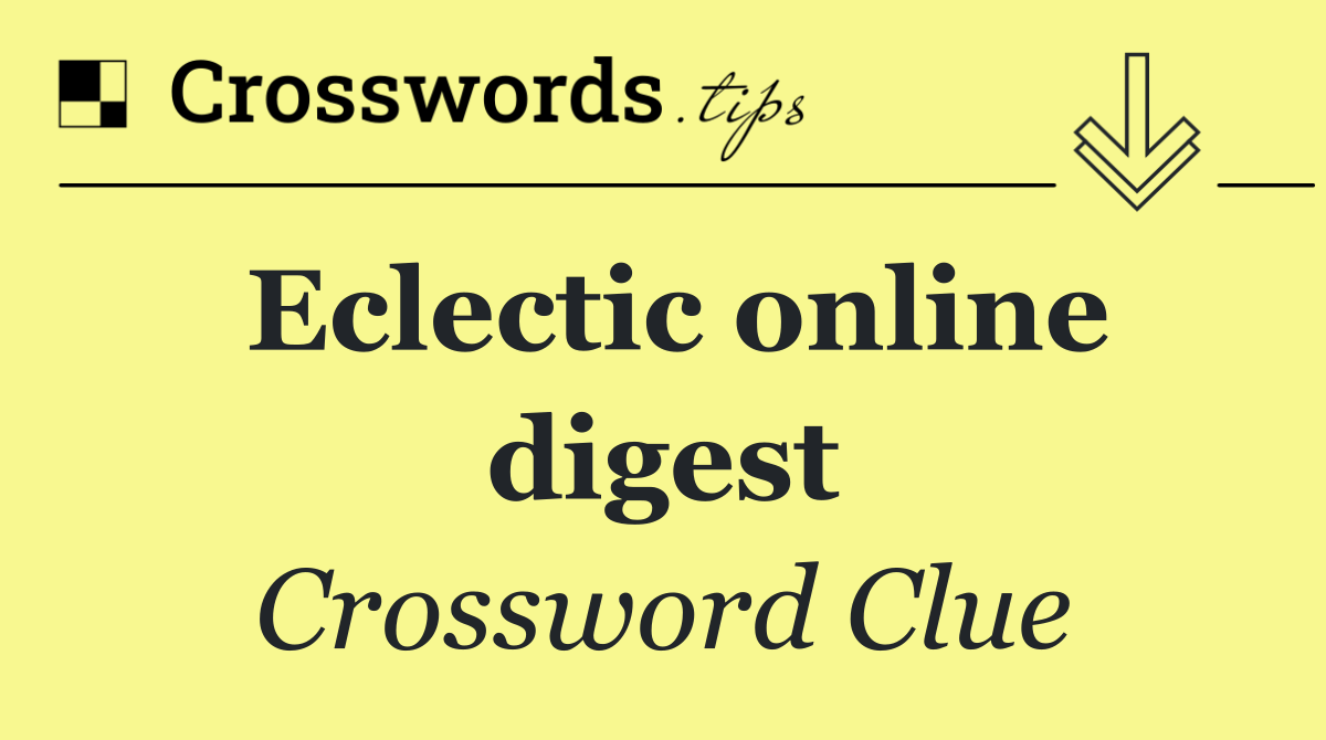 Eclectic online digest