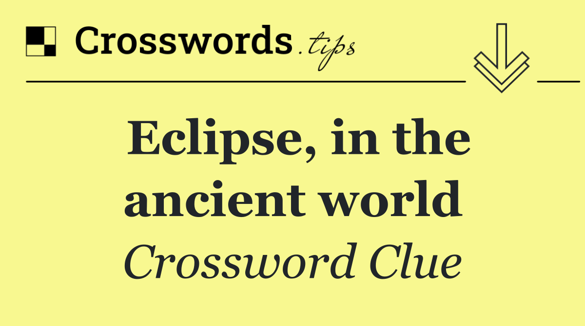 Eclipse, in the ancient world