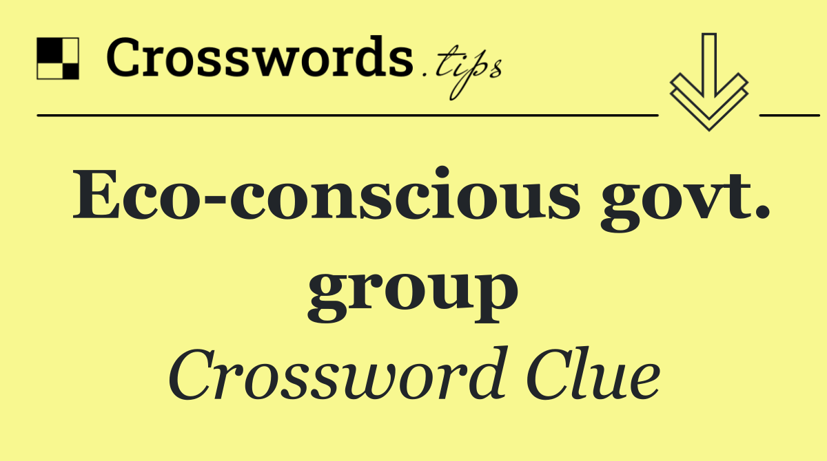 Eco conscious govt. group
