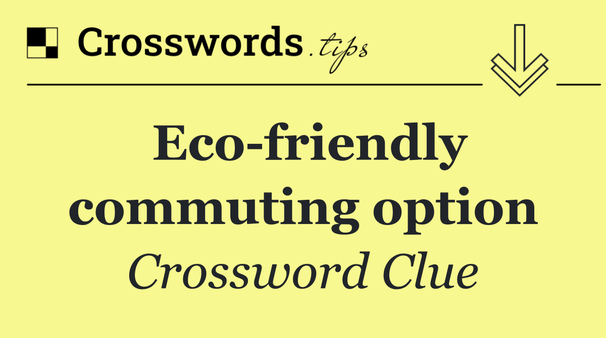 Eco friendly commuting option