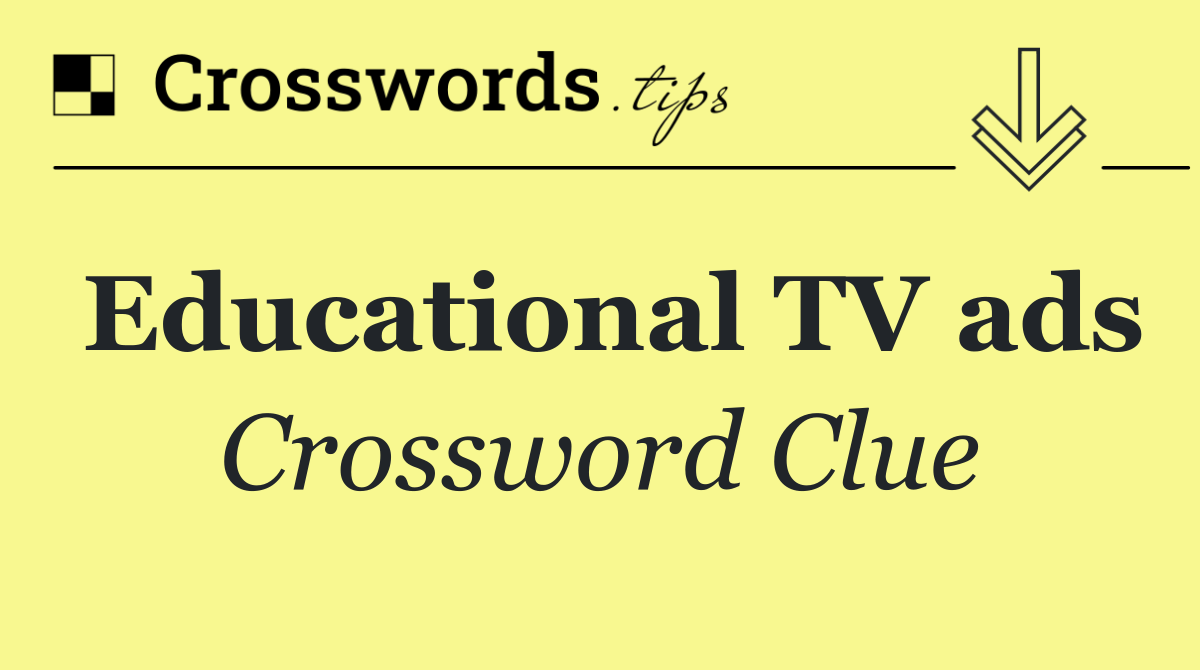 Educational TV ads