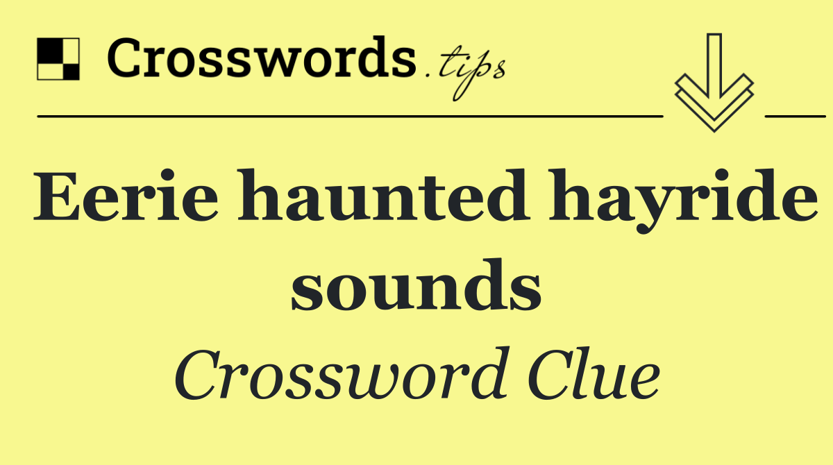 Eerie haunted hayride sounds