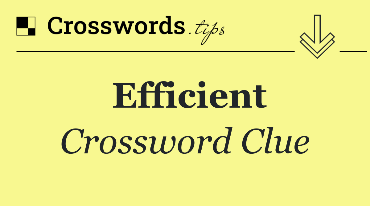 Efficient
