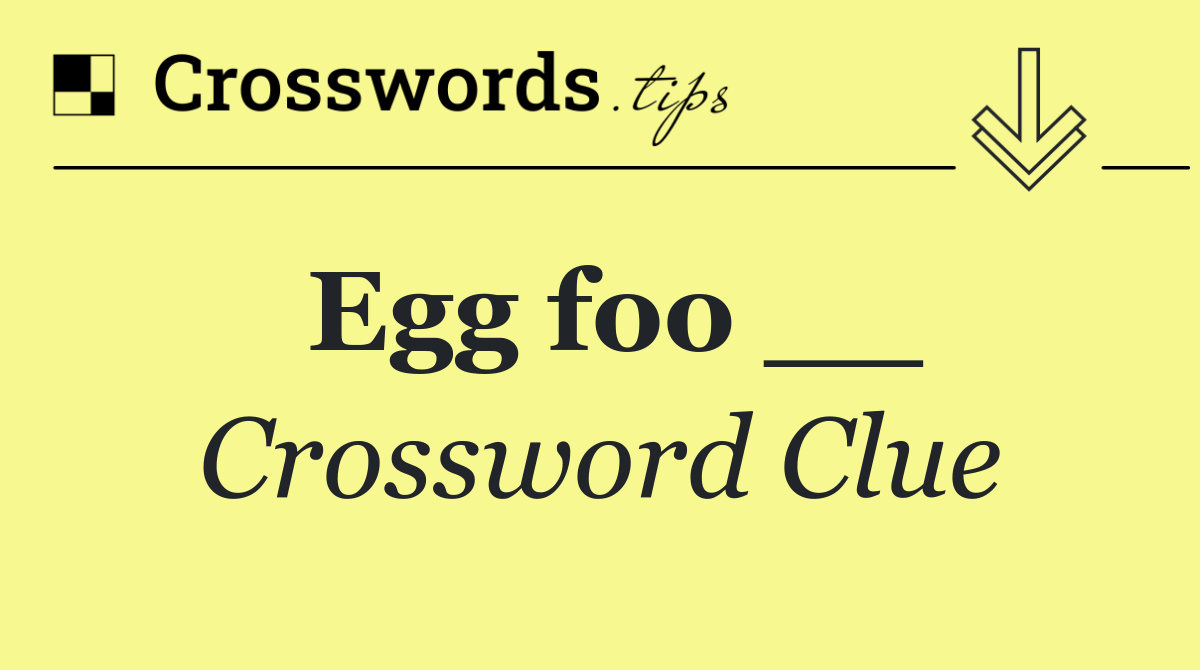 Egg foo __