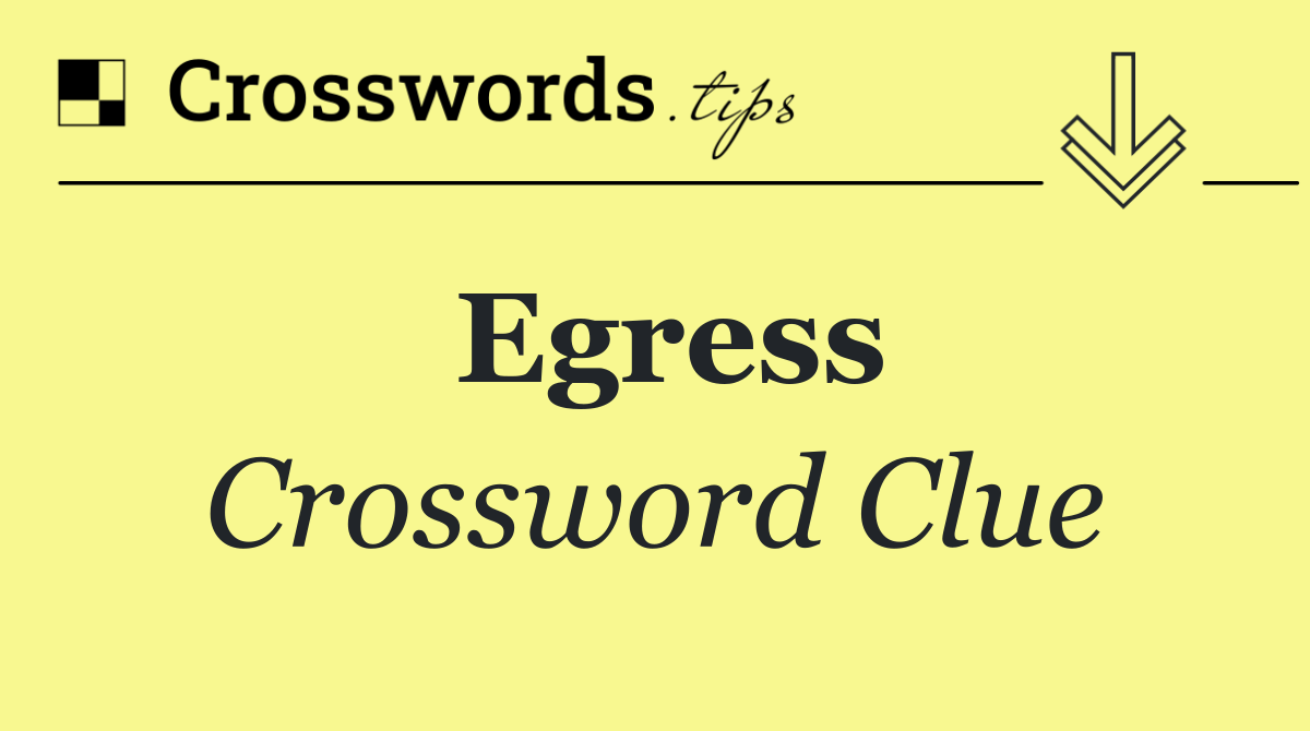 Egress