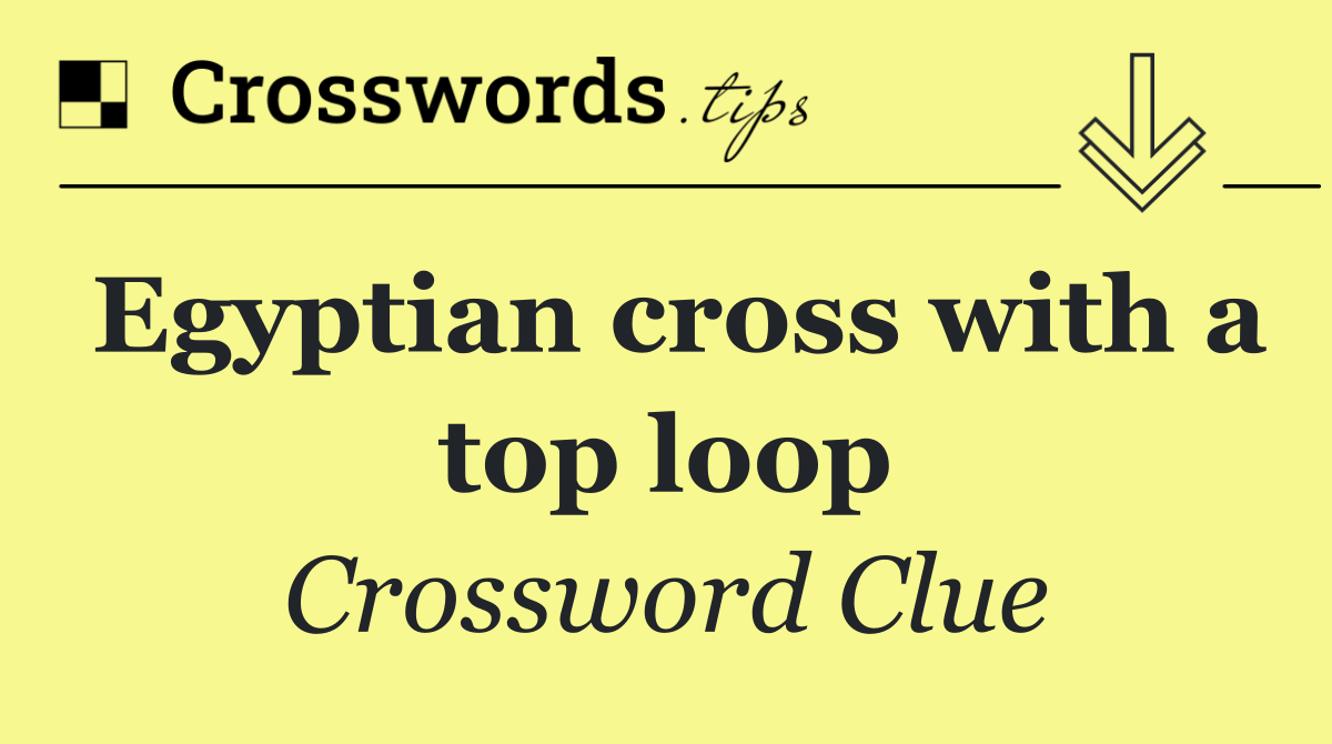 Egyptian cross with a top loop