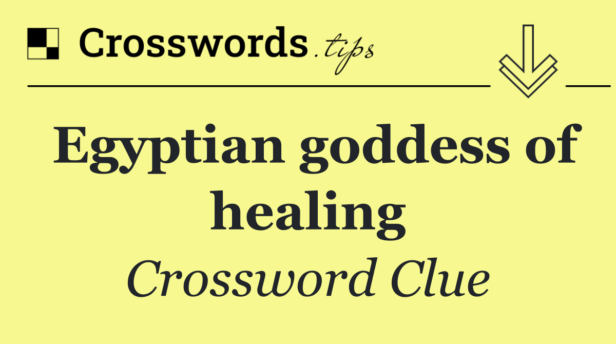 Egyptian goddess of healing