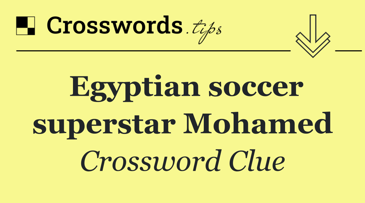 Egyptian soccer superstar Mohamed