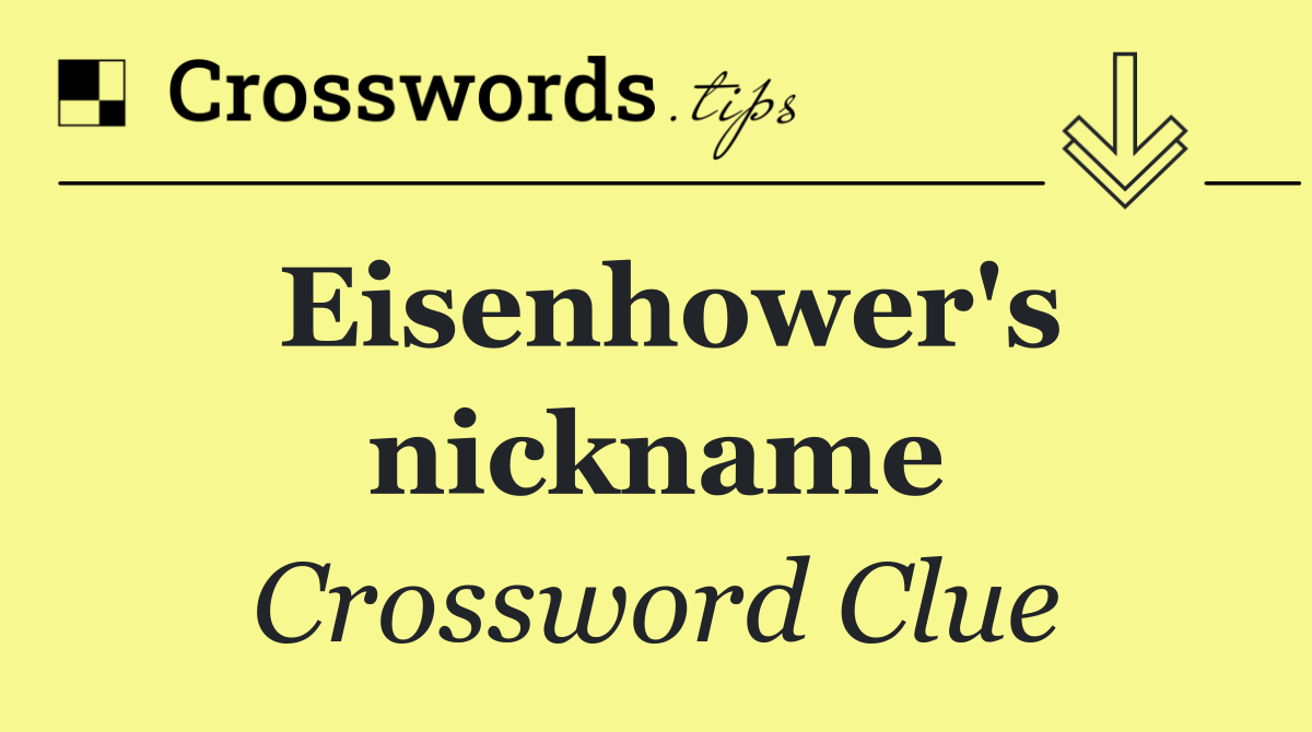 Eisenhower's nickname