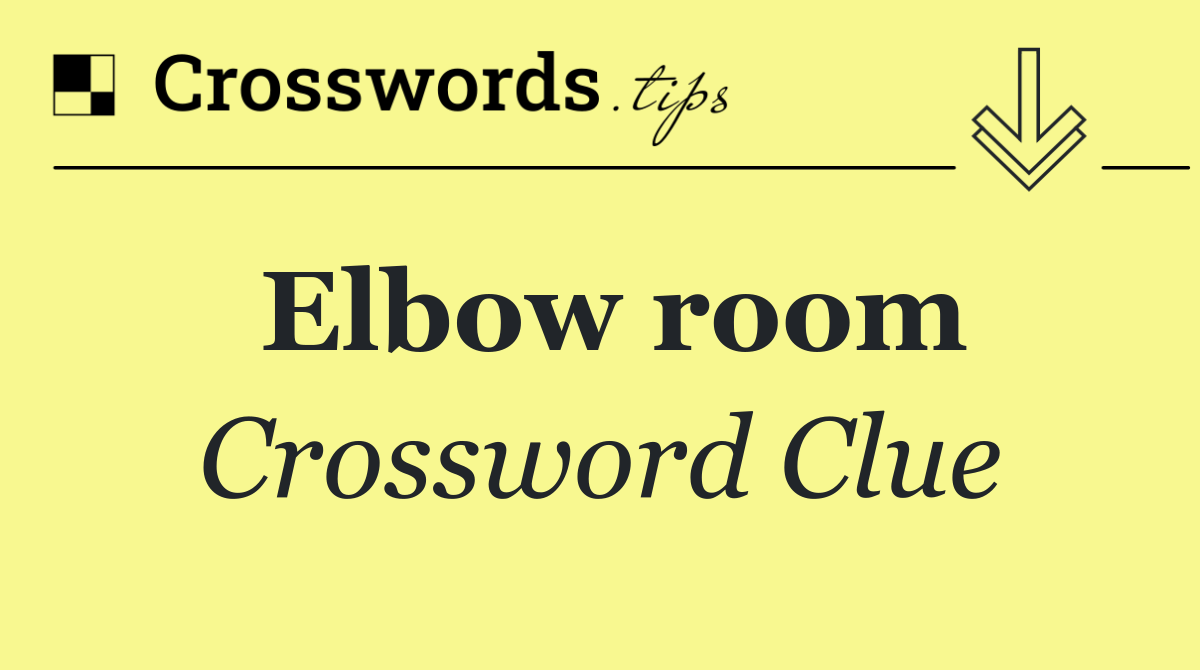 Elbow room