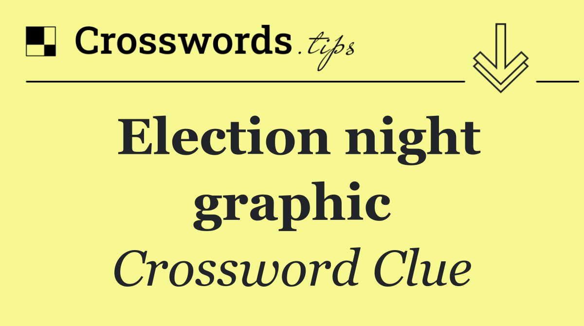 Election night graphic