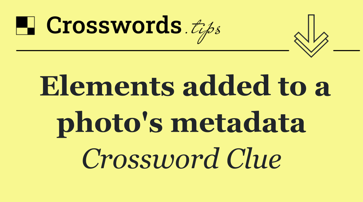 Elements added to a photo's metadata