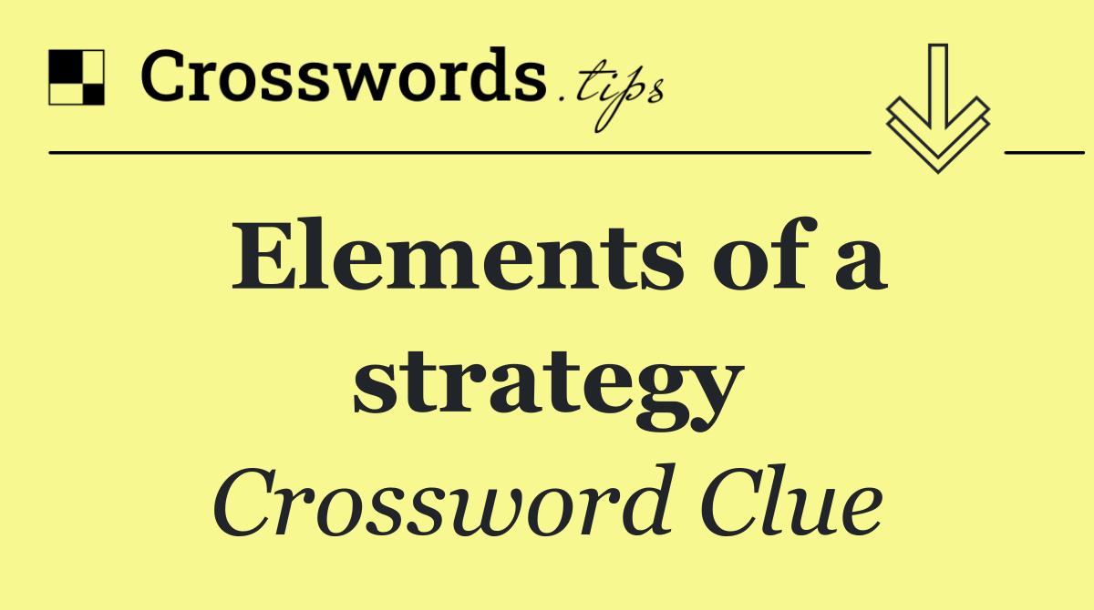 Elements of a strategy