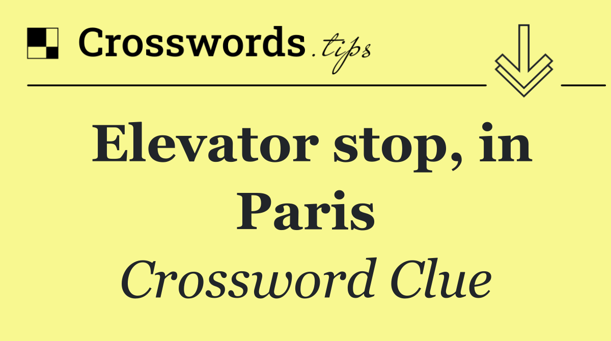 Elevator stop, in Paris