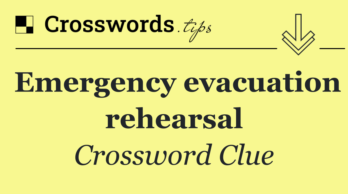 Emergency evacuation rehearsal