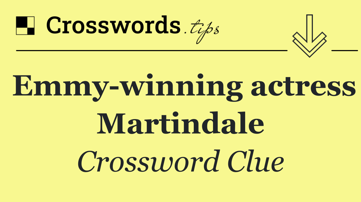 Emmy winning actress Martindale