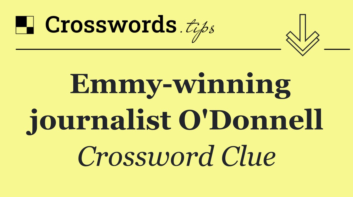 Emmy winning journalist O'Donnell