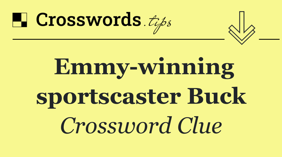 Emmy winning sportscaster Buck