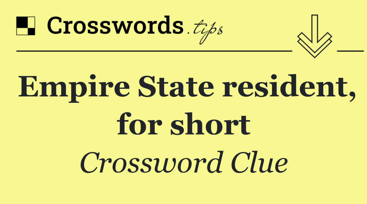 Empire State resident, for short