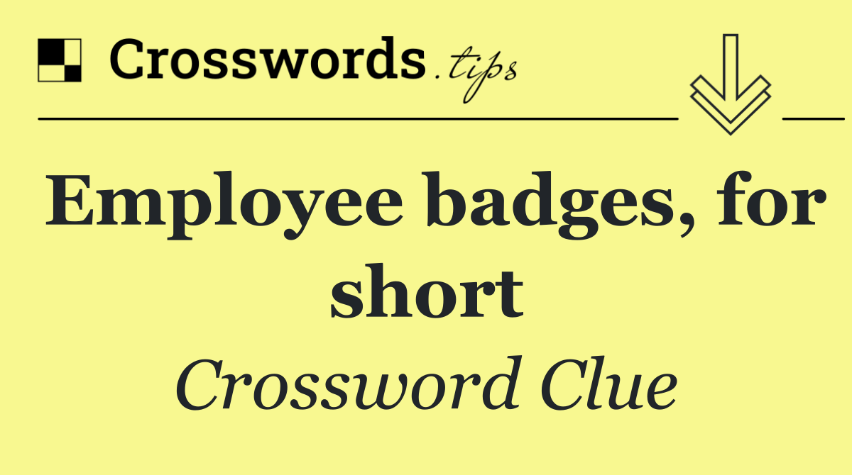 Employee badges, for short