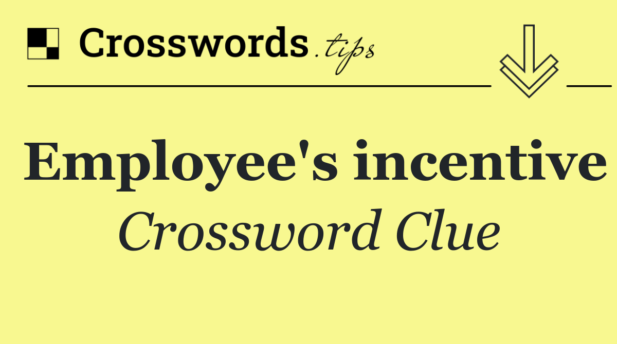 Employee's incentive