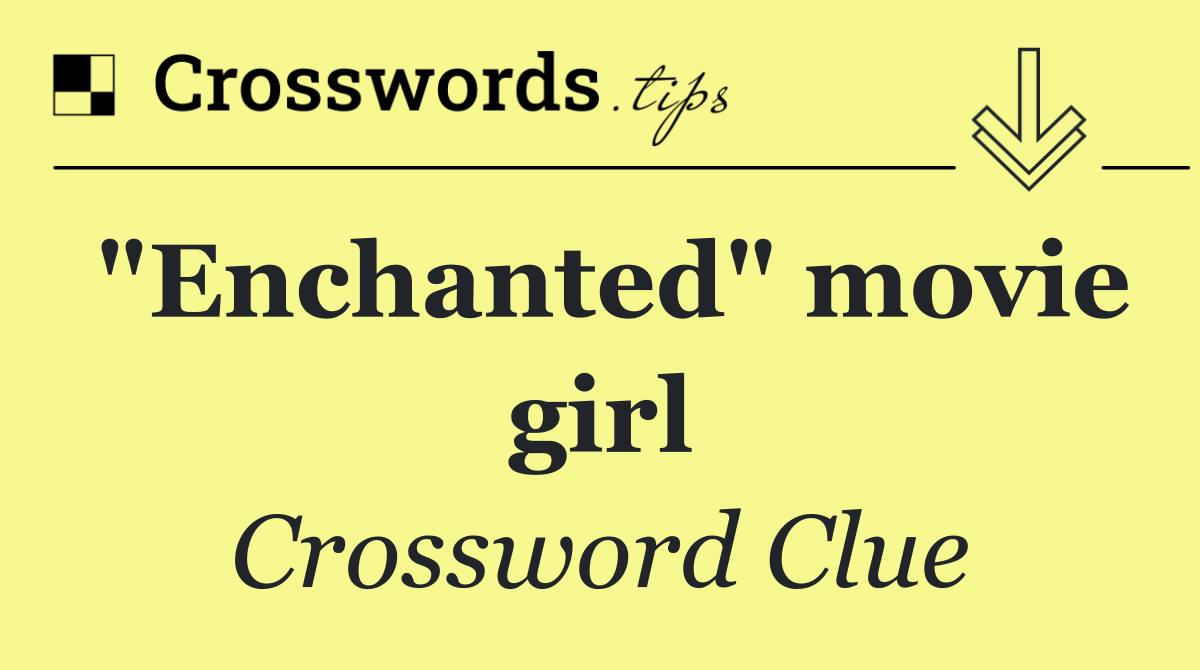 "Enchanted" movie girl