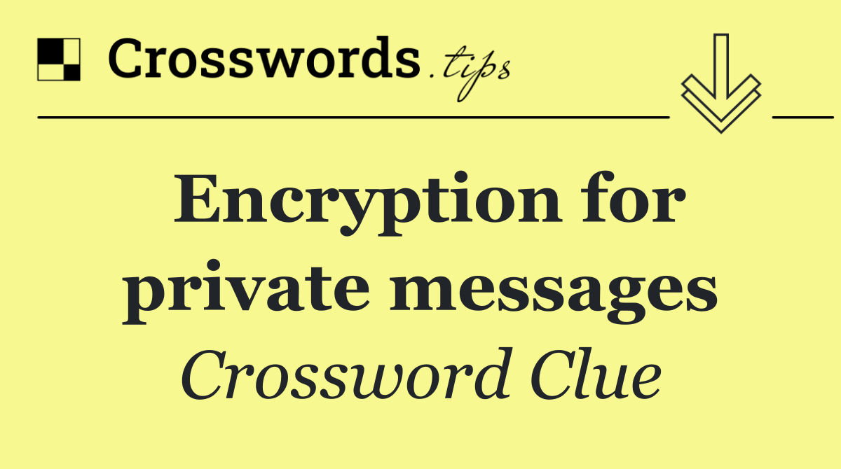 Encryption for private messages