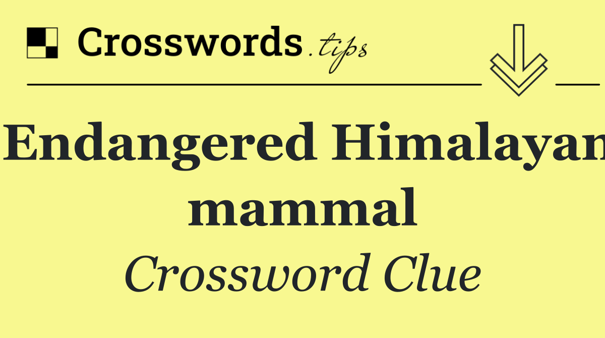 Endangered Himalayan mammal