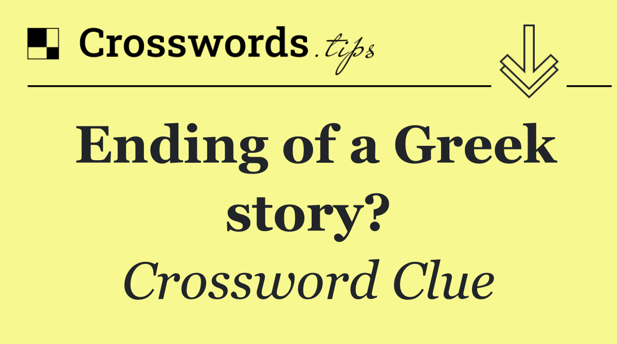 Ending of a Greek story?