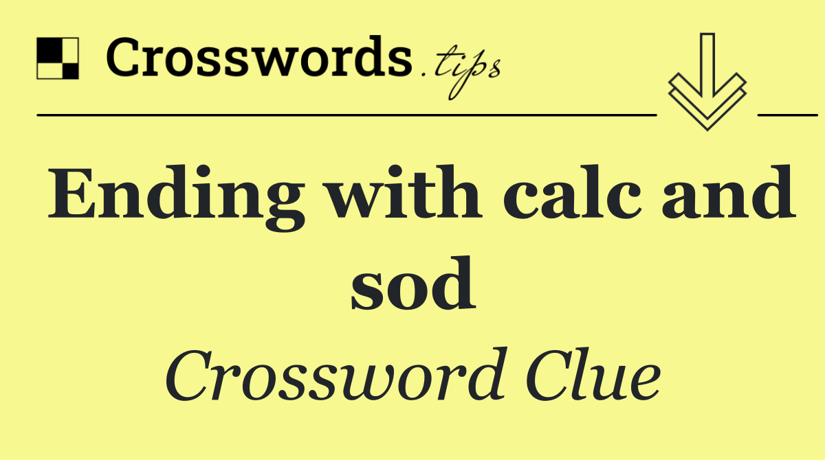 Ending with calc and sod