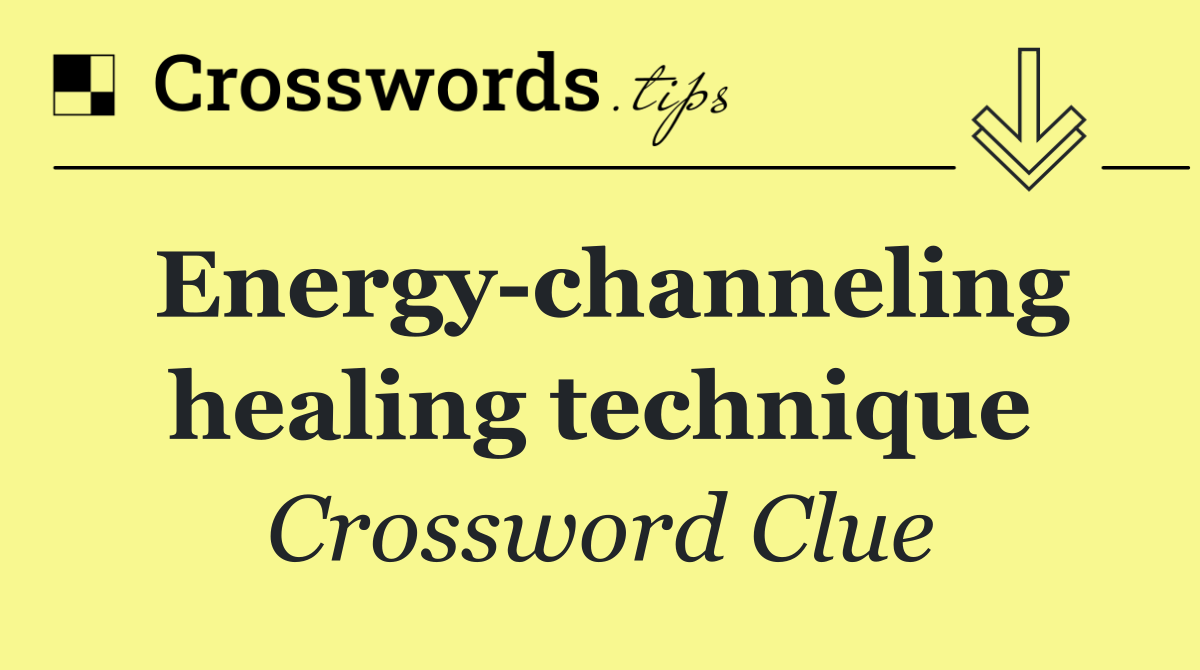 Energy channeling healing technique