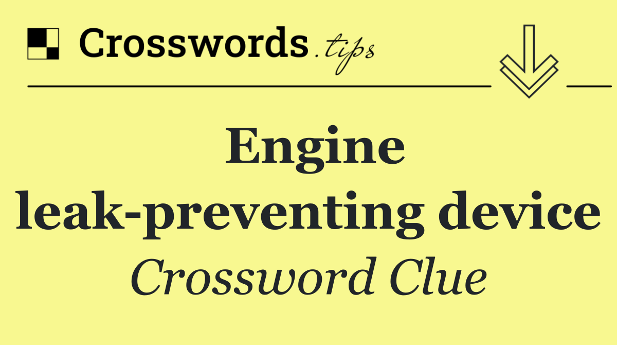 Engine leak preventing device