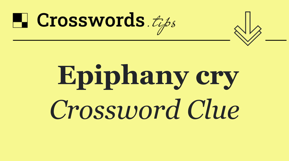 Epiphany cry