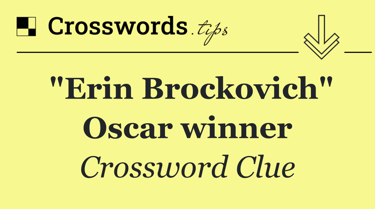 "Erin Brockovich" Oscar winner