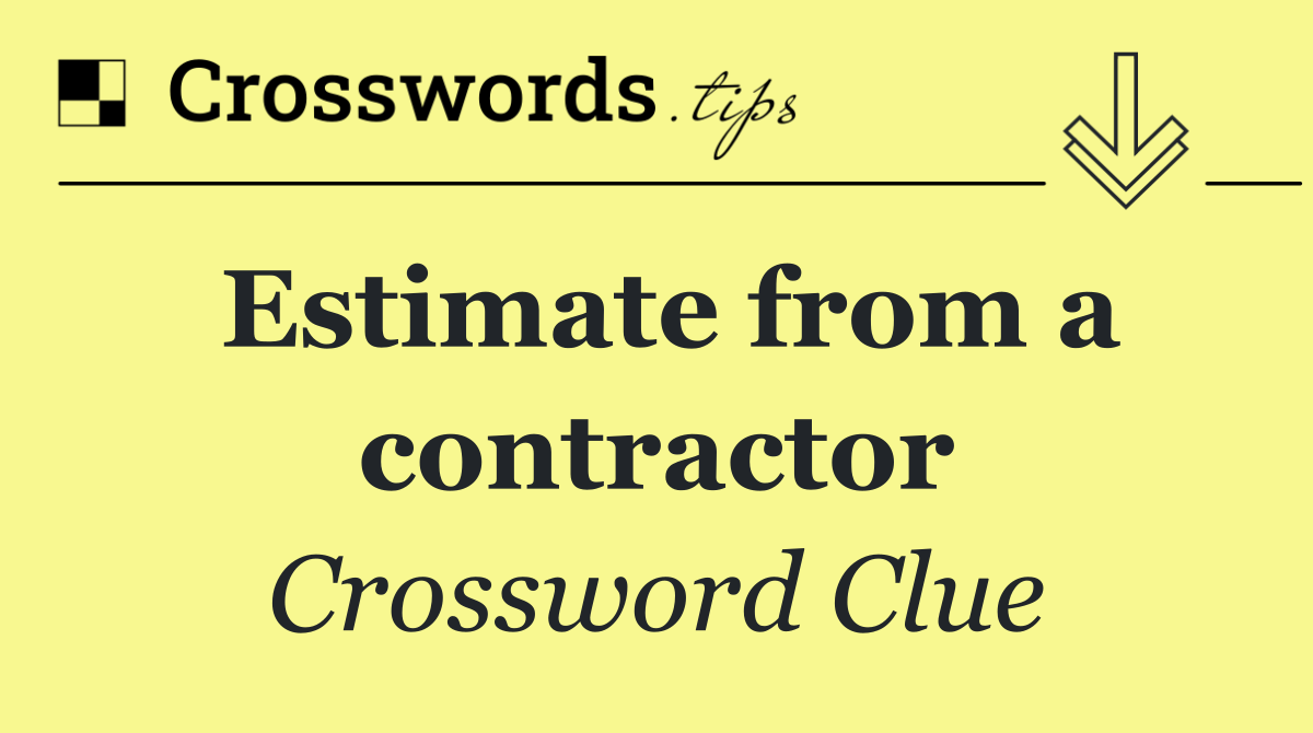 Estimate from a contractor