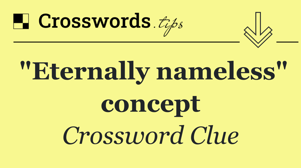 "Eternally nameless" concept