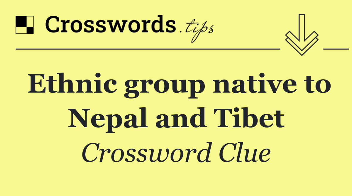 Ethnic group native to Nepal and Tibet