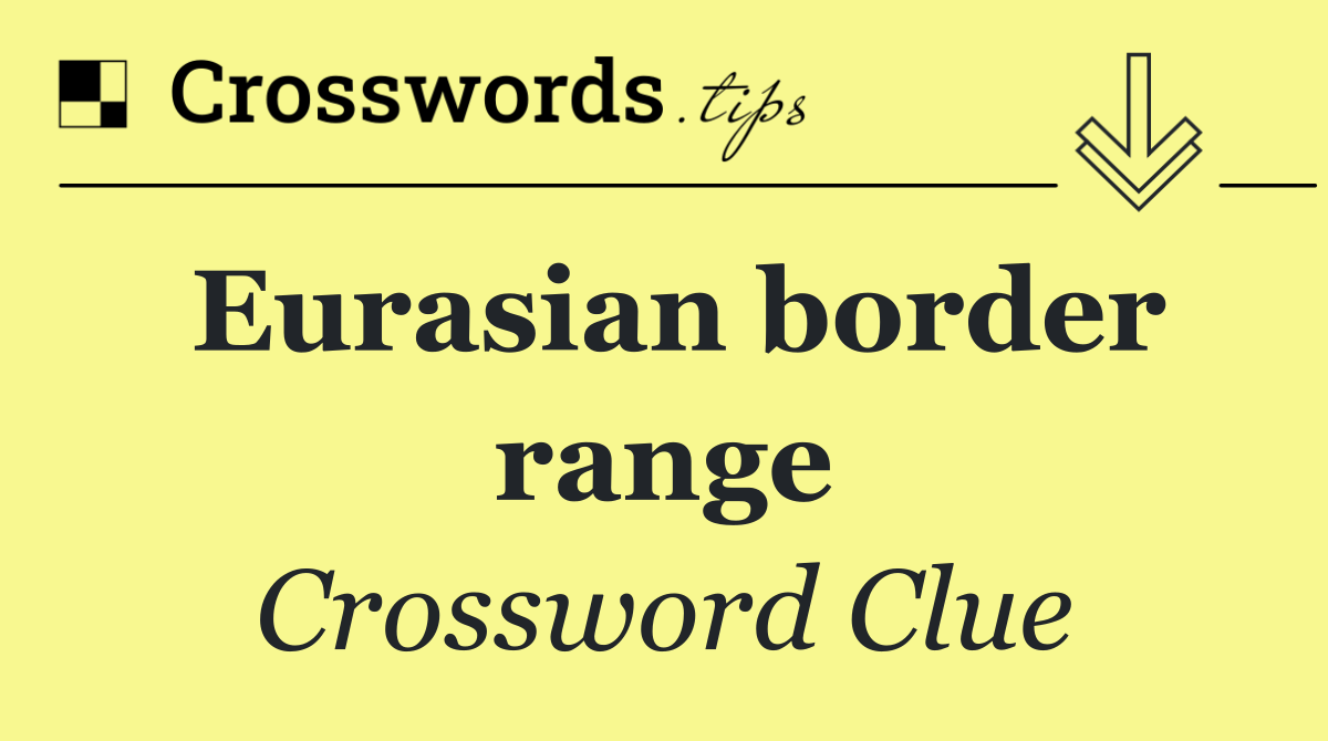 Eurasian border range