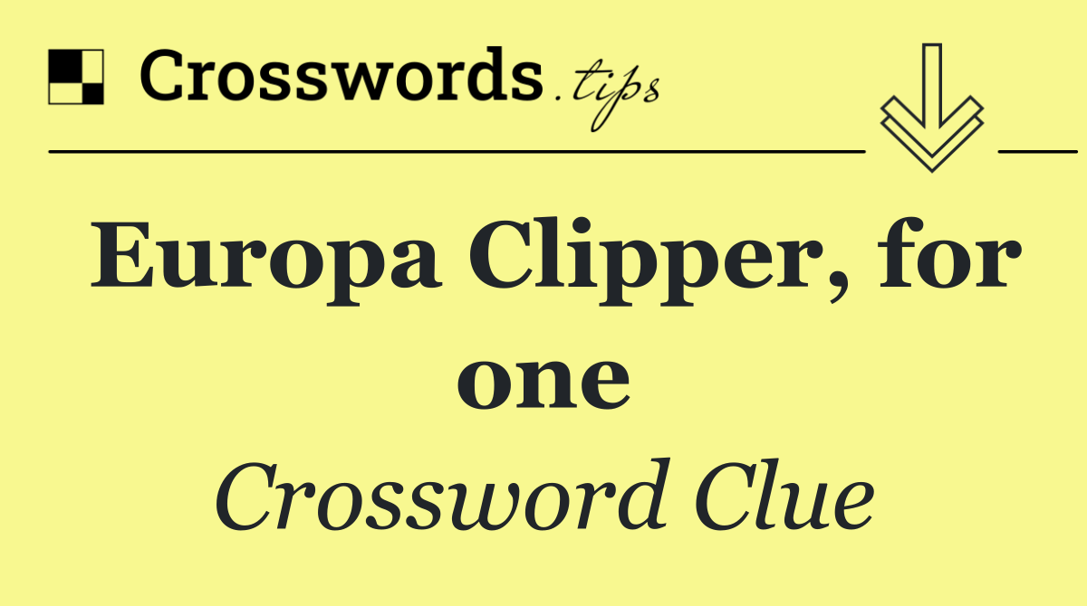 Europa Clipper, for one