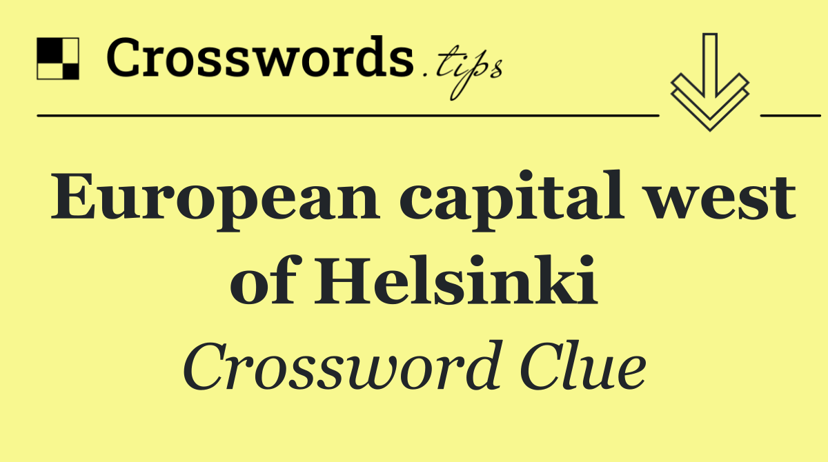 European capital west of Helsinki