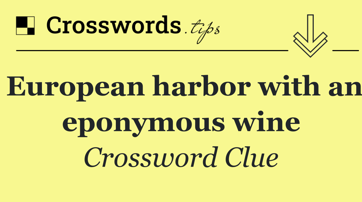 European harbor with an eponymous wine