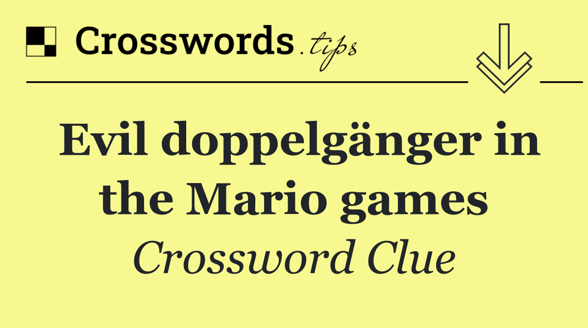 Evil doppelgänger in the Mario games