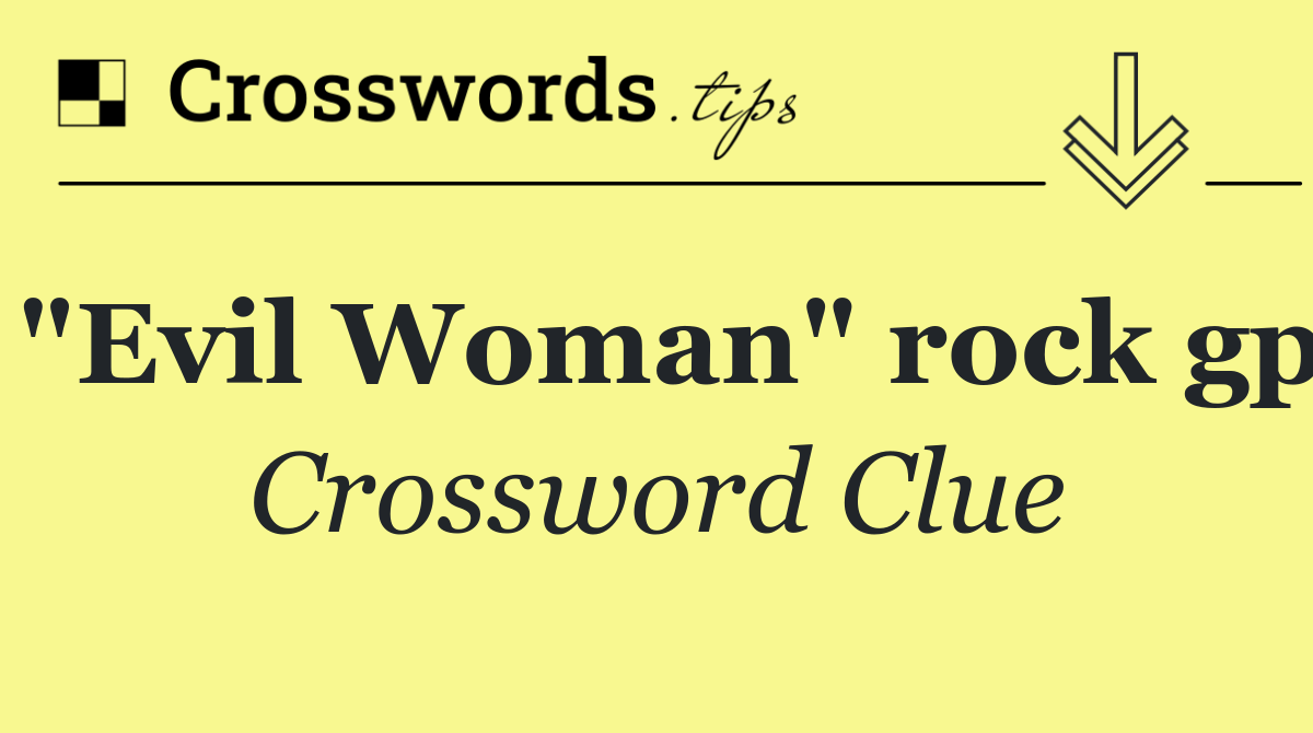 "Evil Woman" rock gp