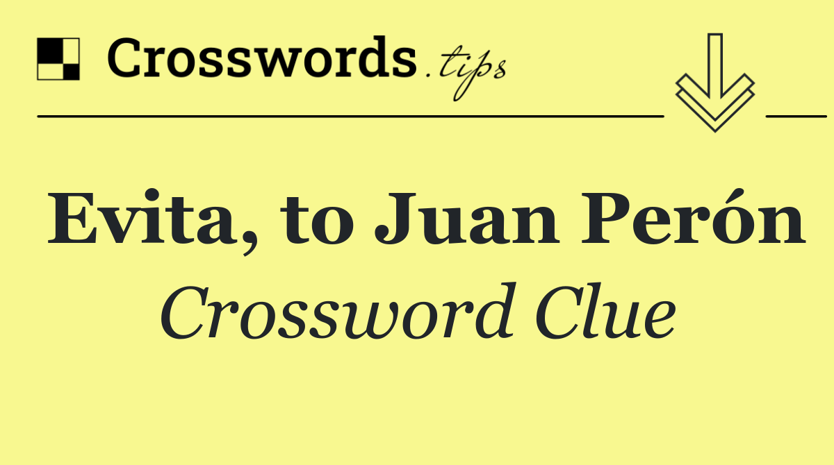 Evita, to Juan Perón