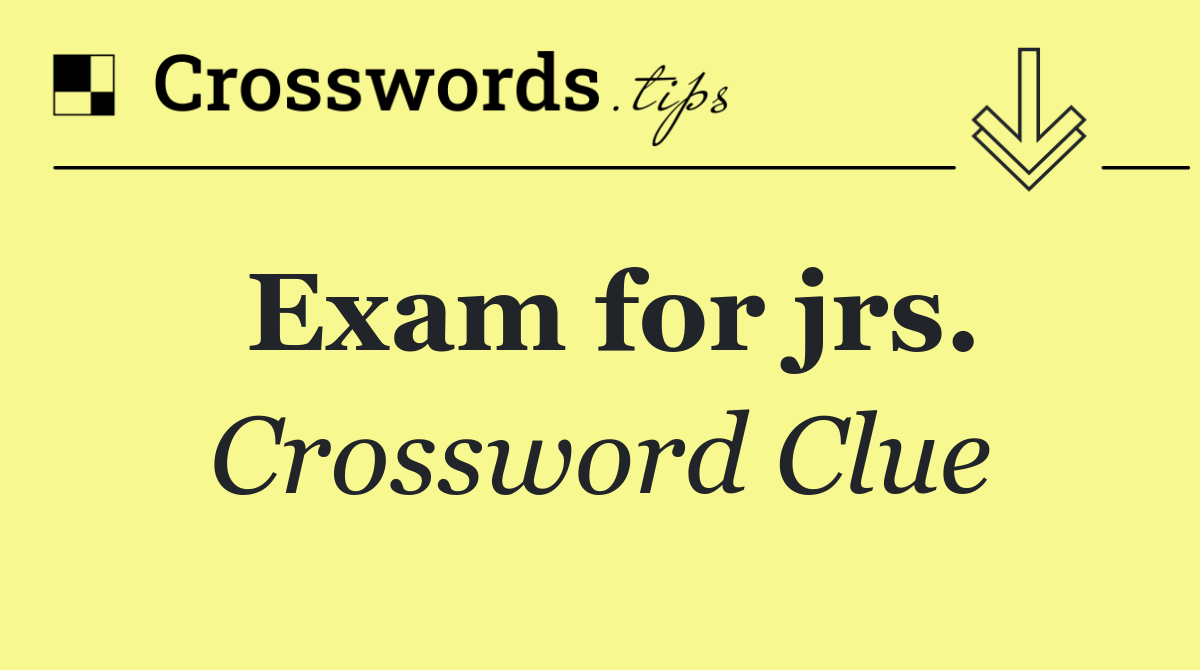 Exam for jrs.