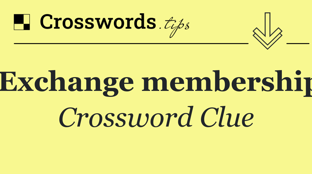 Exchange membership