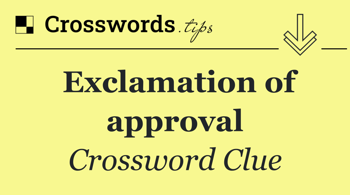 Exclamation of approval